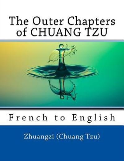 Cover for Nik Marcel · The Outer Chapters of CHUANG TZU (Taschenbuch) (2017)