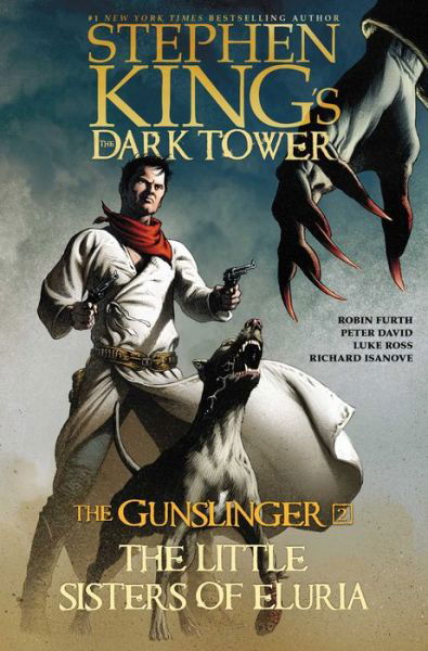 The Little Sisters of Eluria - Stephen King's The Dark Tower: The Gunslinger - Stephen King - Books - Gallery - 9781982109868 - March 5, 2019