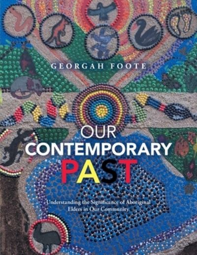 Cover for Georgah Foote · Our Contemporary Past (Book) (2022)