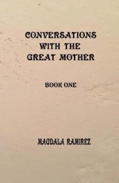 Cover for Magdala Ramirez · Conversations with the Great Mother (Paperback Book) (2018)