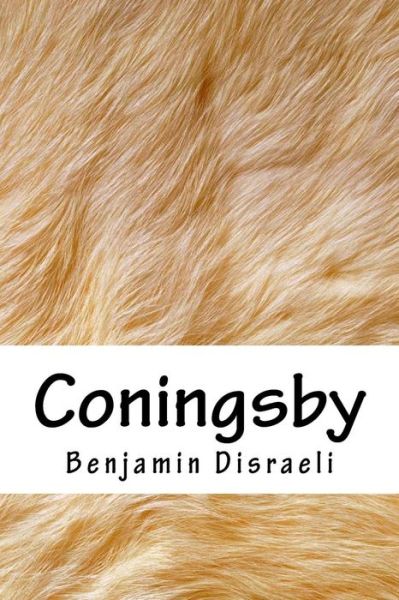 Cover for Earl Of Beaconsfield Benjamin Disraeli · Coningsby (Paperback Book) (2018)