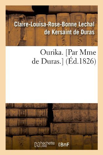 Cover for Claire De Duras · Ourika. [par Mme De Duras.] (Paperback Book) [French edition] (2012)