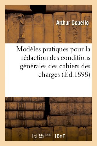 Cover for Copello-a · Modeles Pratiques Pour La Redaction Des Conditions Generales Des Cahiers Des Charges (Pocketbok) [French edition] (2013)