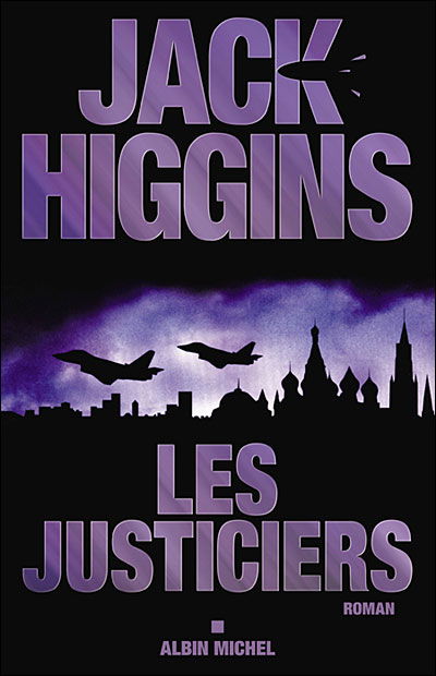 Cover for Jack Higgins · Justiciers (Les) (Romans, Nouvelles, Recits (Domaine Etranger)) (Paperback Bog) [French, Non Classe edition] (2007)