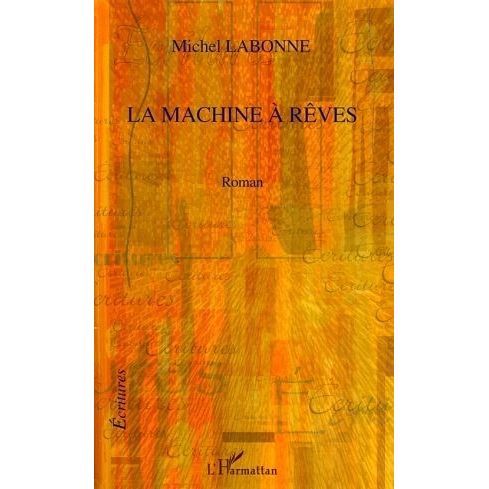 Cover for Michel Labonne · La machine à rêves (Paperback Book) (2021)