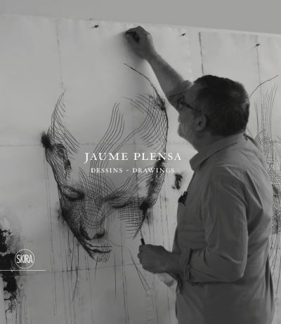 Jaume Plensa: Dessins - Drawings (Hardcover Book) [Bilingual edition] (2022)