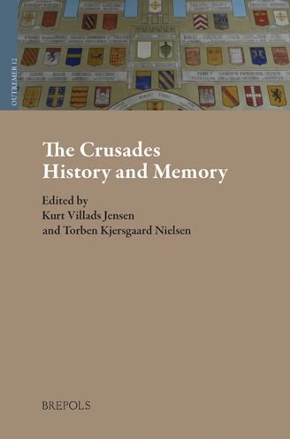 Cover for Torben Kjersgaard Nielsen · Crusades : History and Memory (Book) (2021)