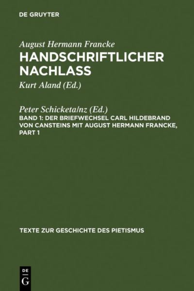 Cover for August H. Francke · Der Briefwechsel Carl Hildebrand von Cansteins mit August Hermann Francke - Texte Zur Geschichte Des Pietismus (Hardcover Book) [Reprint 2011 edition] (1972)
