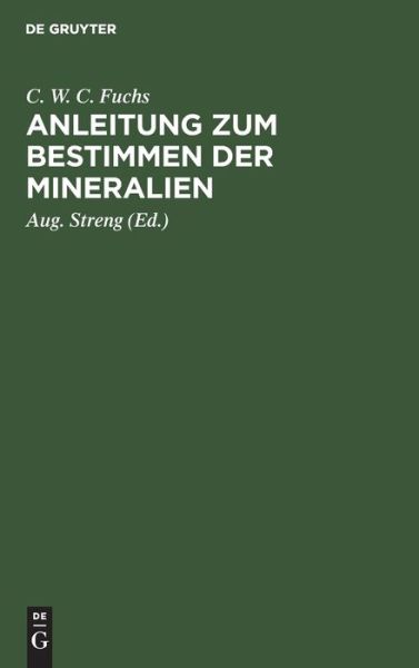 Cover for Carl W. Fuchs · Anleitung Zum Bestimmen der Mineralien (Book) (1901)