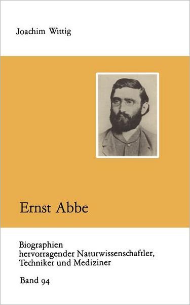 Cover for Joachim Wittig · Ernst Abbe - Biographie Hervorragender Naturwissenschaftler, Techniker und Mediziner (Paperback Book) [1989 edition] (1989)