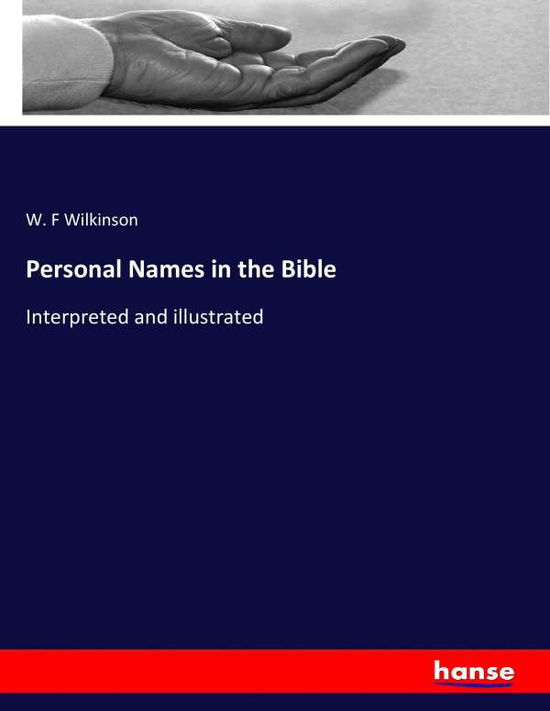 Personal Names in the Bible - Wilkinson - Bøger -  - 9783337097868 - 17. maj 2017