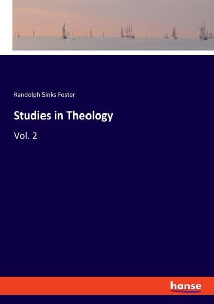 Studies in Theology - Foster - Böcker -  - 9783337815868 - 15 augusti 2019