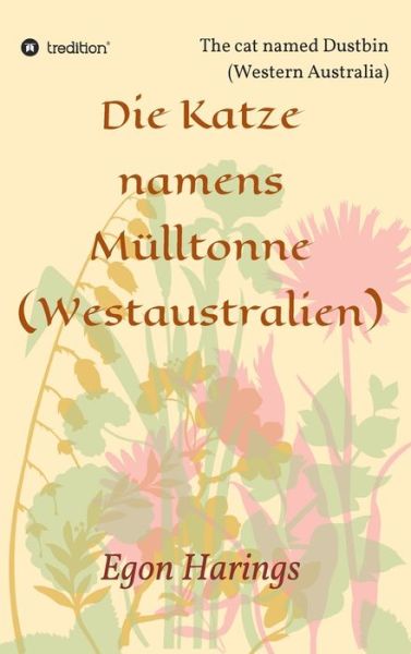 Cover for Egon Harings · Die Katze namens Mulltonne (Hardcover bog) (2021)