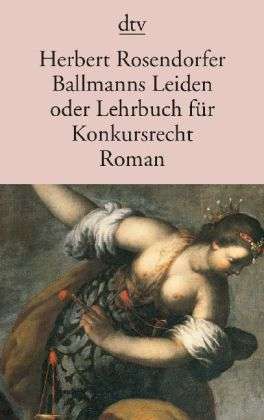 Cover for Herbert Rosendorfer · Dtv Tb.11486 Rosendorf.ballmanns Leiden (Book)