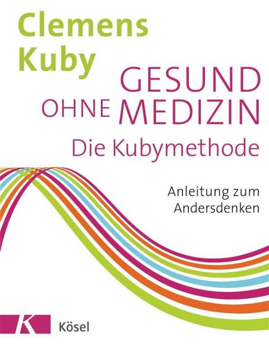 Cover for Kuby · Gesund ohne Medizin (Bog)
