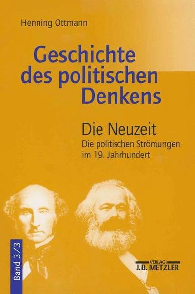 Cover for Henning Ottmann · Geschichte des politischen Denkens: Band 3.3: Die Neuzeit. Die politischen Stromungen im 19. Jahrhundert (Pocketbok) (2008)
