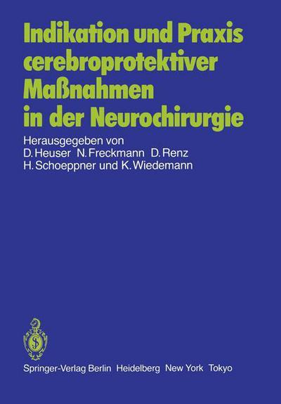 Cover for D Heuser · Indikation Und Praxis Cerebroprotektiver Massnahmen in Der Neurochirurgie (Paperback Book) (1985)