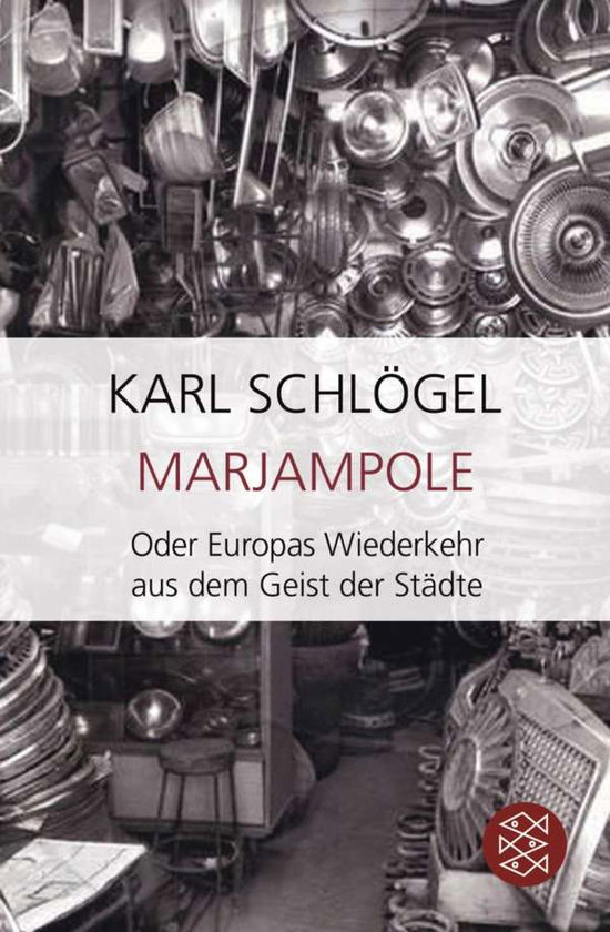 Fischer Tb.17786 SchlÃ¶gel.marjampole - Karl Schlögel - Książki -  - 9783596177868 - 