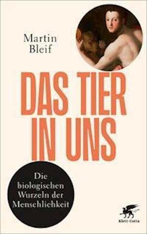 Cover for Martin Bleif · Das Tier in uns (Innbunden bok) (2021)