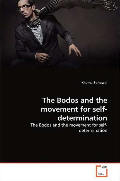Cover for Khema Sonowal · The Bodos and the Movement for Self-determination (Pocketbok) (2011)