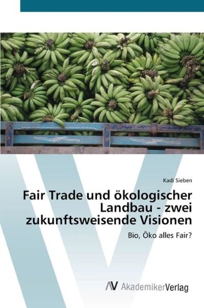 Cover for Sieben · Fair Trade und ökologischer Land (Bog) (2012)