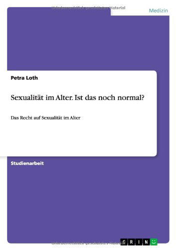 Cover for Petra Loth · Sexualitat Im Alter. Ist Das Noch Normal? (Paperback Book) [German edition] (2014)