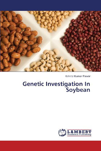 Cover for Kshitiz Kumar Pawar · Genetic Investigation in Soybean (Pocketbok) (2013)