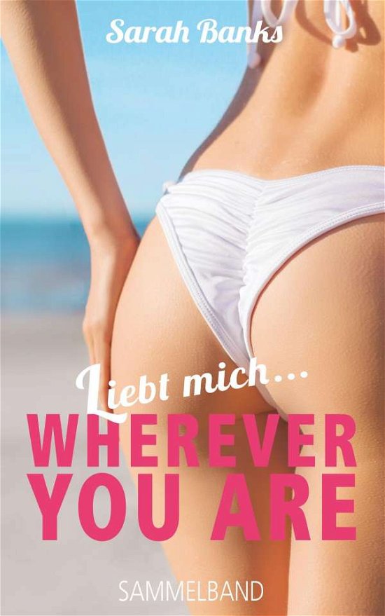 Cover for Banks · Liebt mich... WHEREVER YOU ARE (Buch)