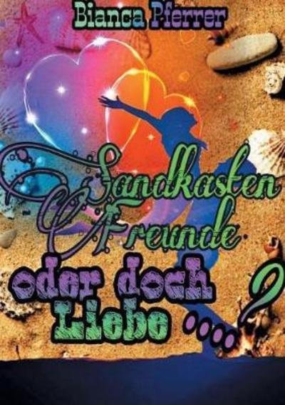 SandkastenFreunde - Pferrer - Books -  - 9783740745868 - April 9, 2018