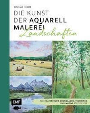Cover for Sushma Hegde · Die Kunst der Aquarellmalerei - Landschaften (Hardcover Book) (2021)
