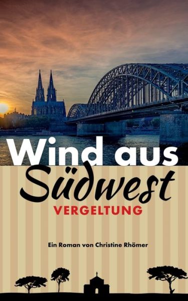 Cover for Christine Rhoemer · Wind aus Sudwest: Vergeltung (Paperback Book) (2018)