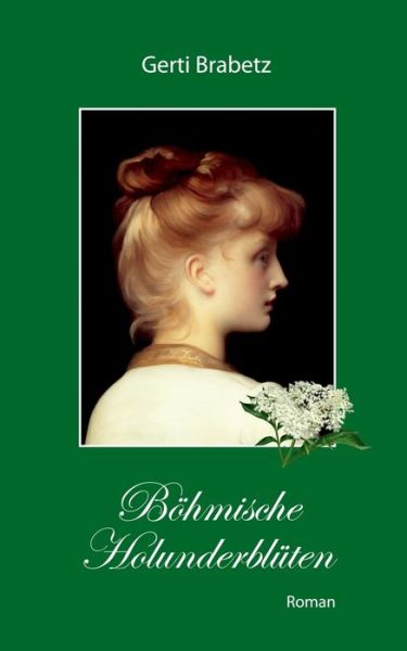 Cover for Gerti Brabetz · Boehmische Holunderbluten (Paperback Bog) (2020)