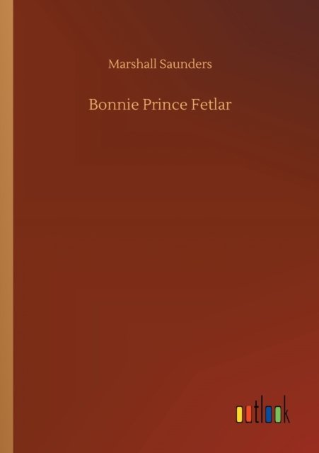 Cover for Marshall Saunders · Bonnie Prince Fetlar (Paperback Book) (2020)