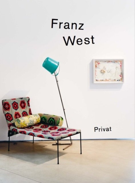 Cover for Franz West - privat: Manual in the Style of Actionism (Gebundenes Buch) (2024)