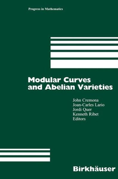 Cover for J Cremona · Modular Curves and Abelian Varieties - Progress in Mathematics (Gebundenes Buch) [2004 edition] (2004)