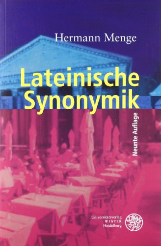 Lateinische Synonymik (Sprachwissenschaftliche Studienbuecher. 1. Abteilung) (German Edition) - Hermann Menge - Books - Universitätsverlag Winter - 9783825352868 - December 1, 2010