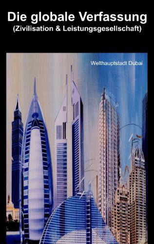 Cover for Anton Baumgartner · Die globale Verfassung: Gesellschaft jenseits von Kapitalismus, Kommunismus und Fiskalismus (Paperback Book) [German edition] (2009)