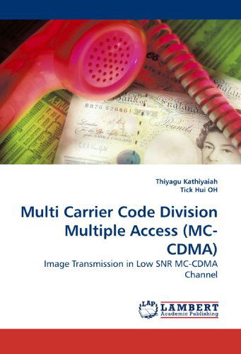 Cover for Thiyagu Kathiyaiah · Multi Carrier Code Division Multiple Access (Mc-cdma): Image Transmission in Low Snr Mc-cdma Channel (Paperback Book) (2009)