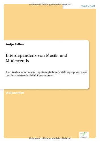 Cover for Antje Fallen · Interdependenz von Musik- und Modetrends: Eine Analyse unter marketing-strategischen Gestaltungsoptionen aus der Perspektive der BMG Entertainment (Paperback Book) [German edition] (2001)