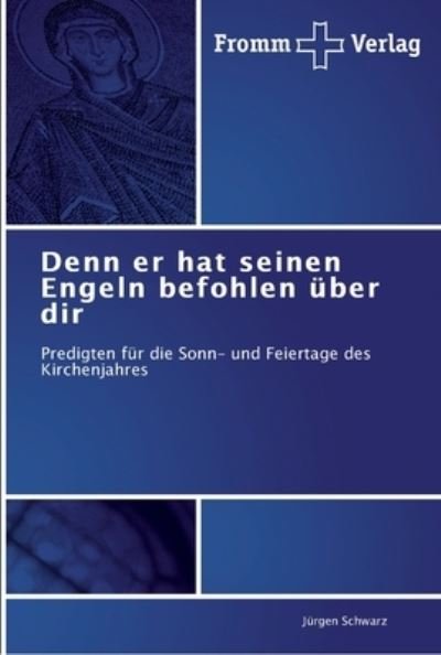 Cover for Schwarz · Denn er hat seinen Engeln befoh (Book) (2011)
