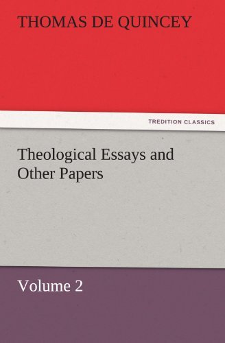 Cover for Thomas De Quincey · Theological Essays and Other Papers  -  Volume 2 (Tredition Classics) (Paperback Bog) (2011)