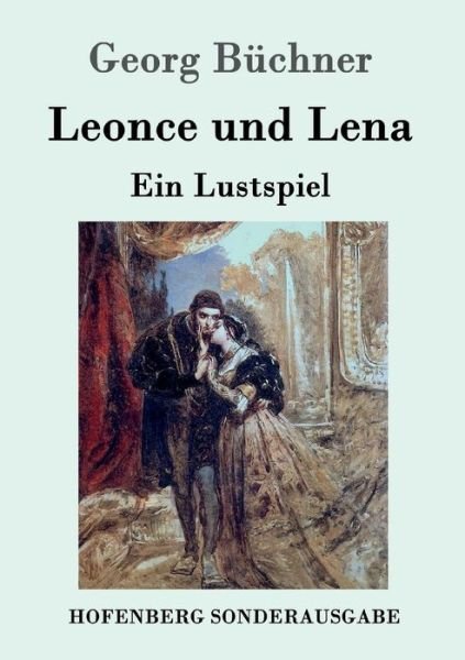 Cover for Georg Buchner · Leonce und Lena: Ein Lustspiel (Pocketbok) (2016)