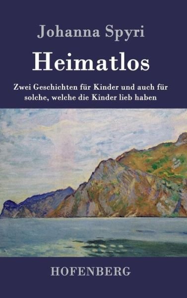 Cover for Johanna Spyri · Heimatlos (Innbunden bok) (2015)
