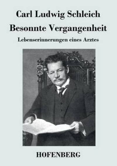 Cover for Carl Ludwig Schleich · Besonnte Vergangenheit (Paperback Bog) (2017)