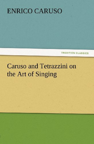 Caruso and Tetrazzini on the Art of Singing (Tredition Classics) - Enrico Caruso - Bøker - tredition - 9783847228868 - 24. februar 2012