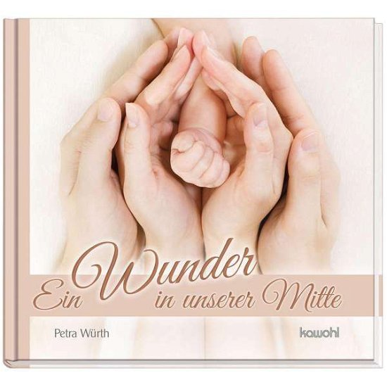 Cover for Würth · Ein Wunder in unserer Mitte (N/A)