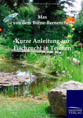 Cover for Max Von Dem Borne-Bernenchen · Kurze Anleitung zur Fischzucht in Teichen (Paperback Book) [German edition] (2011)