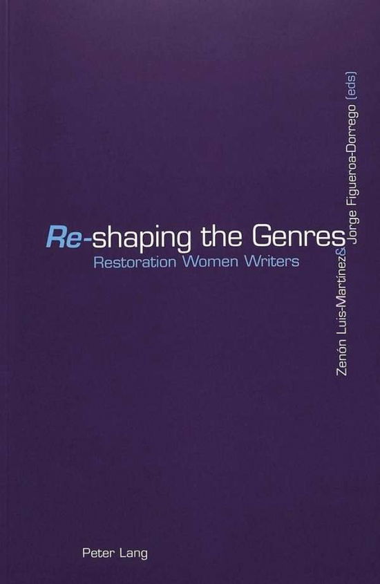 Cover for Re-Shaping the Genres: Restoration Women Writers (Paperback Book) (2003)