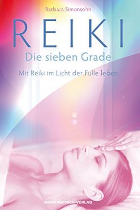 Reiki - Die sieben Grade - Barbara Simonsohn - Böcker - Nietsch Hans Verlag - 9783939570868 - 22 september 2010