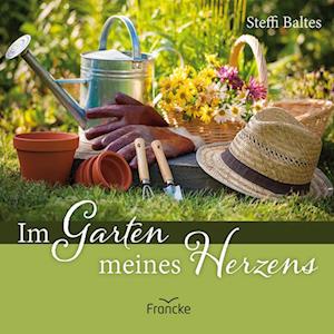 Cover for Steffi Baltes · Im Garten meines Herzens (Book) (2024)